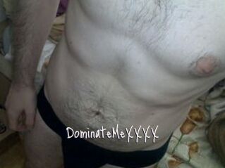 DominateMeXXXX