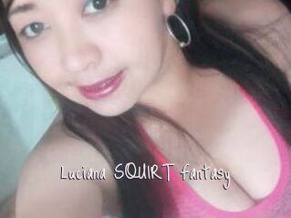 Luciana_SQUIRT_Fantasy