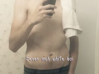 Seven_inch_white_boi