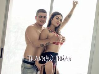 TRANNYWITHMAN