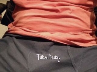 Takeiteasy